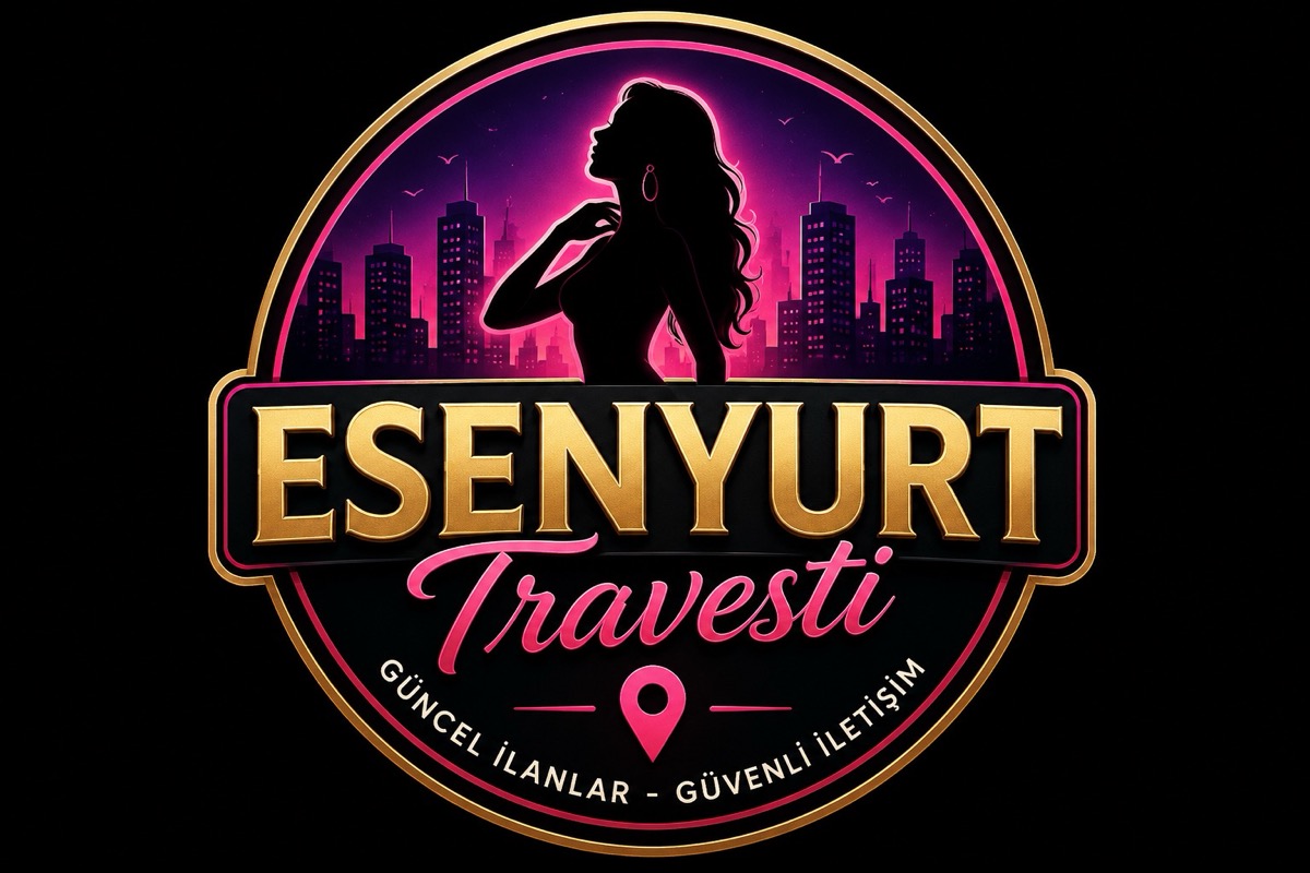 Esenyurt Travesti Güncel İlanlar Esenyurt Travesti