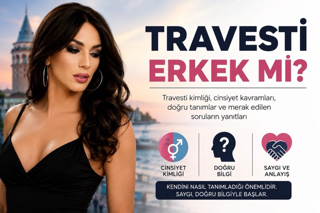 Travesti Erkek mi?